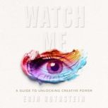 Watch Me, Erin Rothstein