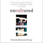 Uncultured, Daniella Mestyanek Young