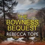 The Bowness Bequest, Rebecca Tope