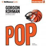 POP, Gordon Korman