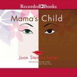 Mamas Child, Joan Steinau Lester