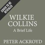 Wilkie Collins, Peter Ackroyd