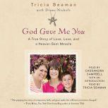 God Gave Me You, Tricia Seaman