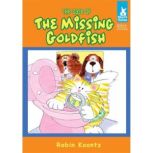 The Case of The Missing Goldfish, Robin Koontz