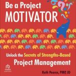Be a Project Motivator, Ruth Pearce