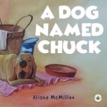 A Dog Named Chuck, Alisha McMillen