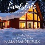 Landslide, Karla Brandenburg