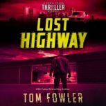 Lost Highway A John Tyler Thriller, Tom Fowler
