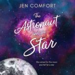 The Astronaut and the Star, Jen Comfort
