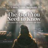 The God You Need to Know, Linda Evans Shepherd