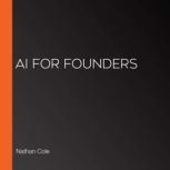 AI for Founders, Nathan Cole