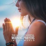 The Most Powerful Morning Prayers In ..., Daily Morning Prayers