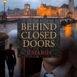 Behind Closed Doors, JJ Marsh