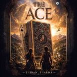 The Ace, Shibani Sharma