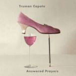 Answered Prayers, Truman Capote