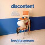 Discontent, Beatriz Serrano