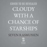 Cloudy with a Chance of Starships, Seven Rasmussen
