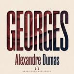 Georges, Alexandre Dumas