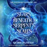 Scars Beneath a Serpents Scales, Nicole Platania
