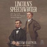 Lincolns Speechwriter, Jan Cigliano Hartman