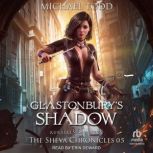 Glastonburys Shadow, Michael Todd