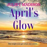 Aprils Glow, Juliet Madison
