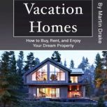 Vacation Homes, Martin Drake
