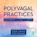 Polyvagal Practices, Deb Dana