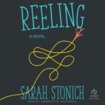 Reeling, Sarah Stonich