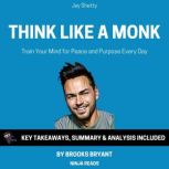 Summary Think Like A Monk, Brooks Bryant