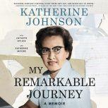 My Remarkable Journey, Katherine Johnson