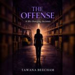 The Offense, Tawana Beecham