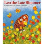 Leo the Late Bloomer, Robert Kraus