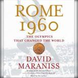 Rome 1960 The Olympics that Changed the World, David Maraniss