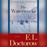 The Waterworks, E.L. Doctorow