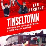 Tinseltown, Ian Herbert
