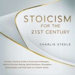 Stoicism for the 21st Century, Charlie Steele