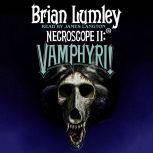 Necroscope II: Vamphyri!, Brian Lumley
