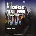 The Murderer Next Door Why the Mind Is Designed to Kill, David M. Buss