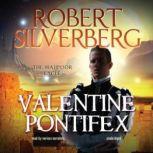 Valentine Pontifex, Robert Silverberg