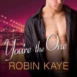 Youre the One, Robin Kaye