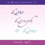A Hijabis Journey to Live, Laugh  L..., Farheen Khan
