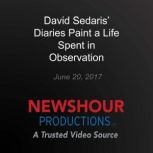 David Sedaris Diaries Paint a Life S..., David Sedaris