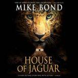 House of Jaguar, Mike Bond