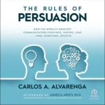 The Rules of Persuasion, Carlos A. Alvarenga
