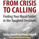 From Crisis to Calling, Sasha Chanoff