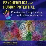 Psychedelics and Human Potential, Carlos Warter
