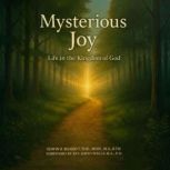 Mysterious Joy, Edwin R Rideout