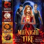 The Complete Midnight Fire Series, Kaitlyn Davis