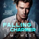 Falling for the Charmer, S.M. West